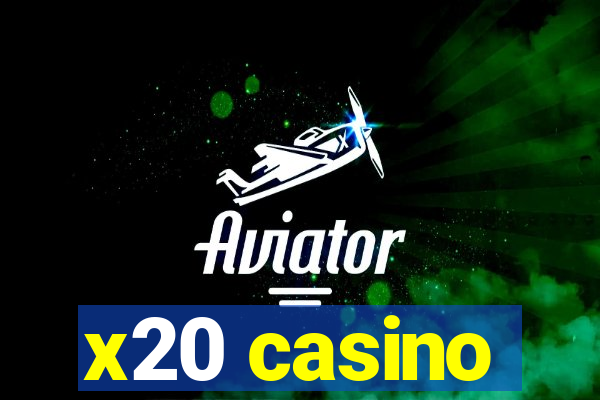 x20 casino